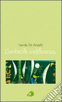 L‘imbecille indifferenza Offerta Lampo