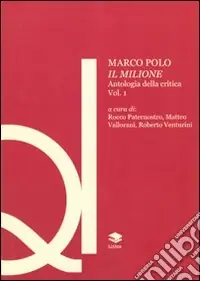 Ultima Occasione Marco Polo. Il Milione. Antologia della critica. Vol. 1