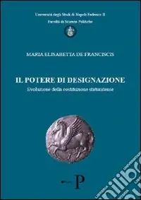 Il potere di designazione. Evoluzione della costituzione statunitense Scelto Dai Clienti
