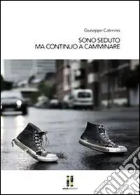 Nuovo Arrivo Sono seduto ma continuo a camminare