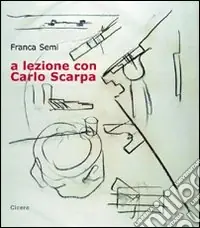 A lezione con Carlo Scarpa. Con CD Audio Must-Have