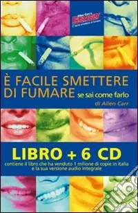 È facile smettere di fumare se sai come farlo. Audiolibro. CD Audio. Con libro Quantità Limitata