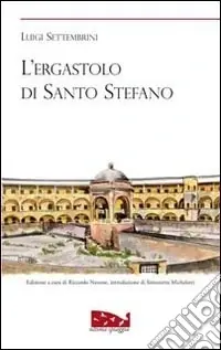 L‘ergastolo di Santo Stefano Novità