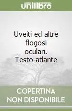 Professionale Uveiti ed altre flogosi oculari. Testo-atlante