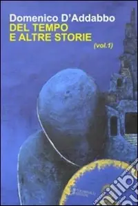 Spedito Oggi Del tempo e altre storie