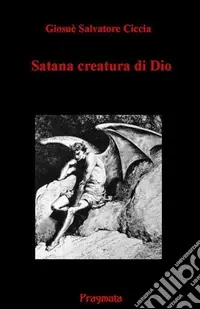 Satana creatura di Dio Compra Adesso