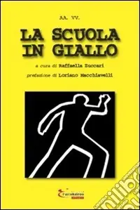 Subito Disponibile La scuola in giallo