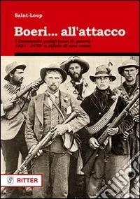 Reso Gratuito Boeri... all‘attacco. I Commando sudafricani in guerra. 1881-1978 a difesa di una razza
