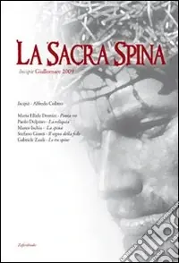 La Sacra Spina. Incipit. Giallomare 2009 Esclusivo