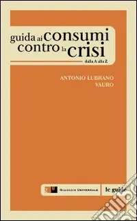 Guida ai cosumi contro la crisi dalla A alla Z Saldi