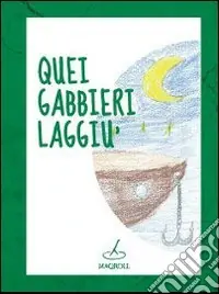 Prezzo Basso Quei gabbieri laggiù