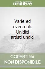 Nuova Collezione Varie ed eventuali. Unidici artisti undici
