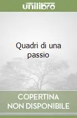 Quadri di una passio Esclusivo