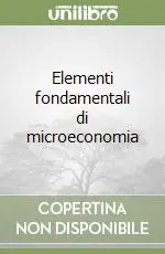 Bestseller Elementi fondamentali di microeconomia