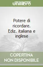 Ultima Occasione Potere di ricordare. Ediz. italiana e inglese