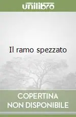 Solo Oggi Il ramo spezzato