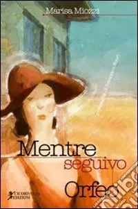 Mentre seguivo Orfeo Nuova Collezione