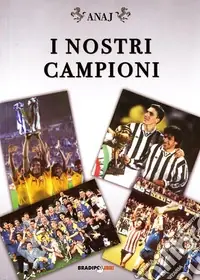 I nostri campioni Ultimissimo Modello