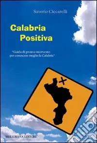 Offerta Lampo Calabria positiva. Guida di pronto intervento per conoscere meglio la Calabria