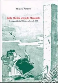 Esclusivo Dalla musica secondo Mansueto. Le composizioni di Viezzer nel secolo XXI