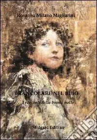 Occasione Brancolare nel buio. I racconti della buona notte