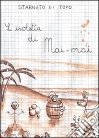 Acquista Ora L‘isoletta di Mai-Mai