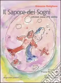 Il sapore dei sogni. Chissà cosa c‘è sotto Affare