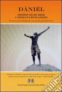 Offerta Limitata Destiny on my mind. L‘assoluta rivelazione
