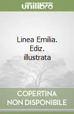 Linea Emilia. Ediz. illustrata Economico