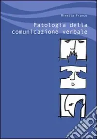 Prezzo Conveniente Patologia della comunicazione verbale