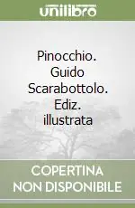 Pinocchio. Guido Scarabottolo. Ediz. illustrata Economico