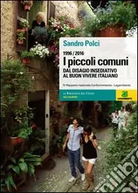 Spedizione Espresso I piccoli comuni. Dal disagio insediativo al buon vivere italiano. 1996-2006