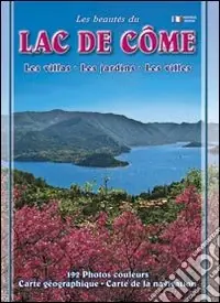 Les beautés du lac de Côme. Les villas. Les jardins. Les villes Prezzo Basso