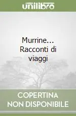 Quantità Limitata Murrine... Racconti di viaggi