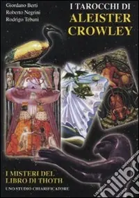 Solo Oggi I tarocchi di Aleister Crowley. I segreti del libro di Thoth
