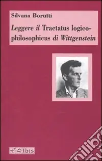 Leggere il Tractatus logico-philosophicus di Wittgenstein Vendita Finale