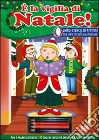 È la vigilia di Natale. Giocastencil. Ediz. illustrata. Con gadget Affare