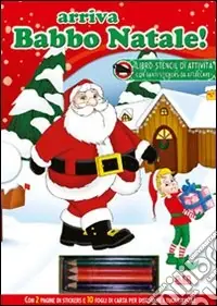 Spedizione Espresso Arriva Babbo Natale. Giocastencil. Ediz. illustrata. Con gadget