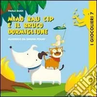 Subito Disponibile Miao, Bau, Cip e il bruco dormiglione. Ediz. illustrata