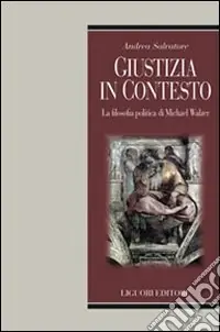 Giustizia in contesto. La filosofia politica di Michael Walzer Solo Oggi