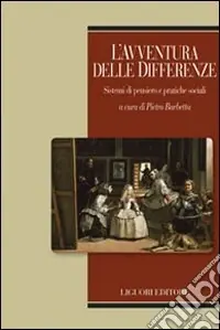 Reso Gratuito L‘Avventura delle differenze. Sistemi di pensiero e pratiche sociali