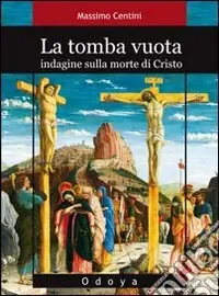 Ultima Occasione La Tomba vuota. Indagine sulla morte di Cristo