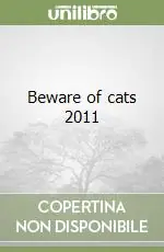 Beware of cats 2011 Subito Disponibile