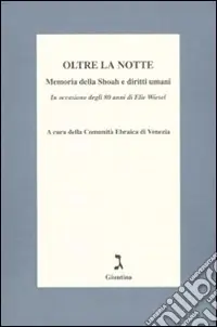 Oltre la notte. Memoria della Shoah e diritti umani Prezzo Basso