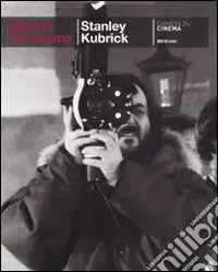 Stanley Kubrick. Ediz. illustrata Prezzo Ridotto
