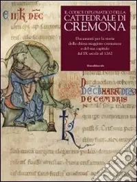 Il Codice diplomatico della Cattedrale di Cremona. Documenti per la storia della chiesa maggiore cremonese e del suo capitolo dal IX secolo al 1262 Soddisfatti O Rimborsati