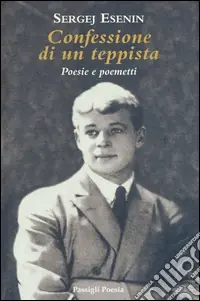Confessione di un teppista. Poesie e poemetti Compra Online