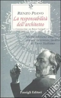 La responsabilità dell‘architetto. Conversazione con Renzo Cassigoli Esclusivo