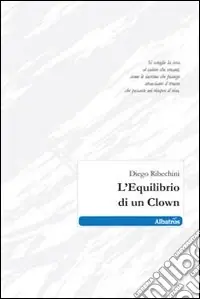 Nuovo Arrivo L‘Equilibrio di un clown