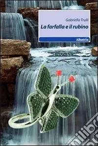 La Farfalla e il rubino Acquista Ora